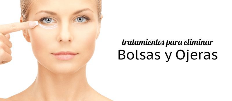 Tratamientos para bolsas y ojeras